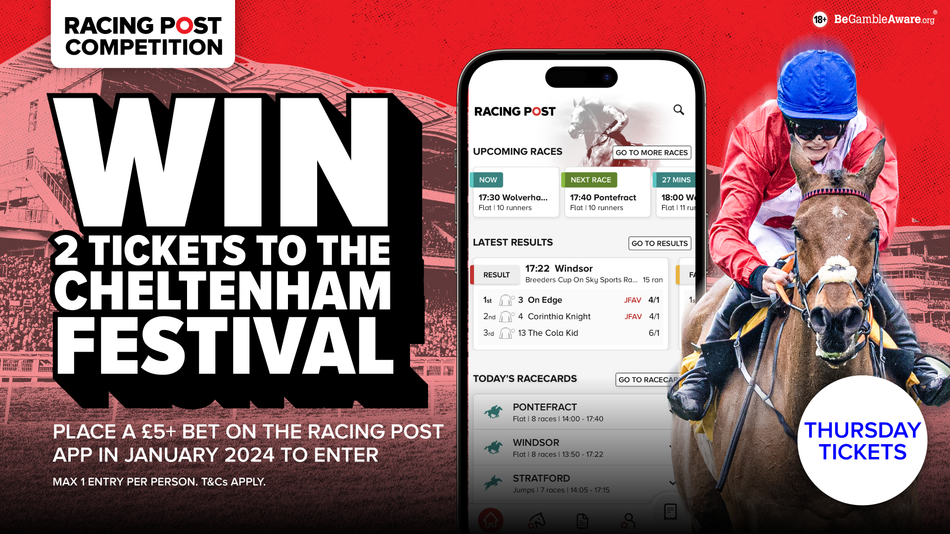 Enter for a chance to WIN two tickets to the Cheltenham Festival from Racing Post